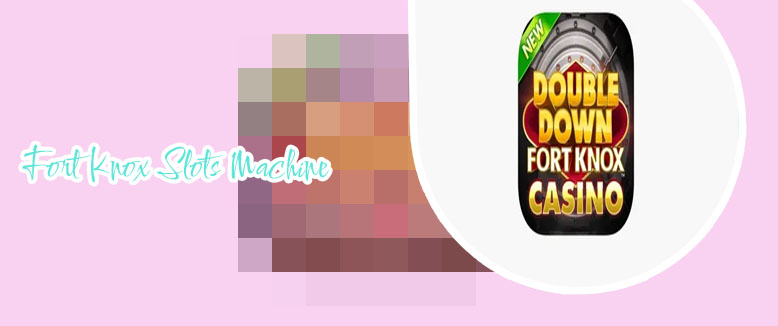 Fort knox slots real money
